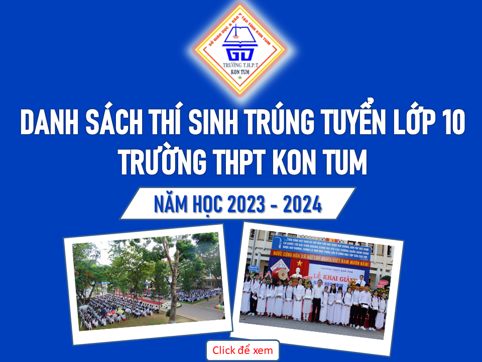 Quyết định Về việc công nhận học sinh trúng tuyển vào lớp 10 Trường Trung học phổ thông Kon Tum, năm học 2023-2024
