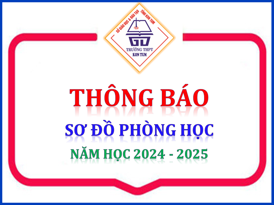 SƠ ĐỒ PHÒNG HỌC NĂM HỌC 2024 - 2025